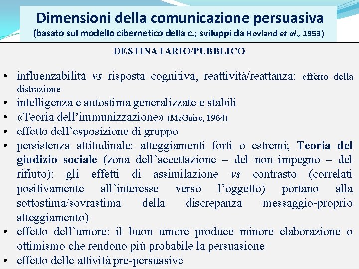  Dimensioni della comunicazione persuasiva (basato sul modello cibernetico della c. ; sviluppi da