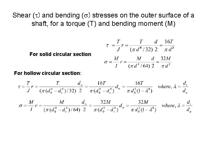 Shear (t) and bending (s) stresses on the outer surface of a shaft, for