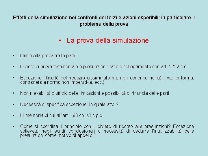 Effetti della simulazione nei confronti dei terzi e azioni esperibili: in particolare il problema