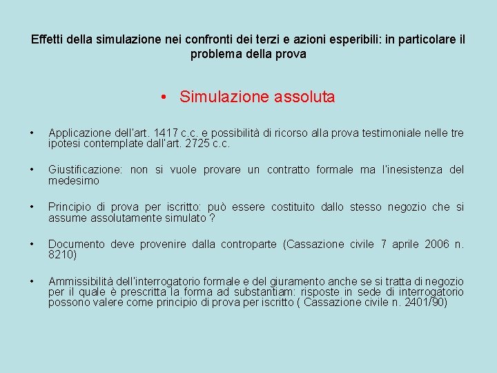 Effetti della simulazione nei confronti dei terzi e azioni esperibili: in particolare il problema