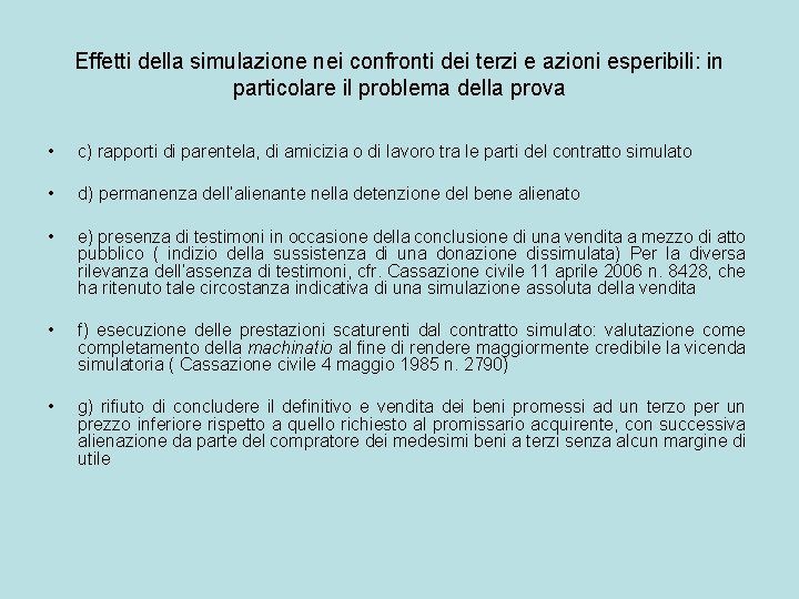 Effetti della simulazione nei confronti dei terzi e azioni esperibili: in particolare il problema