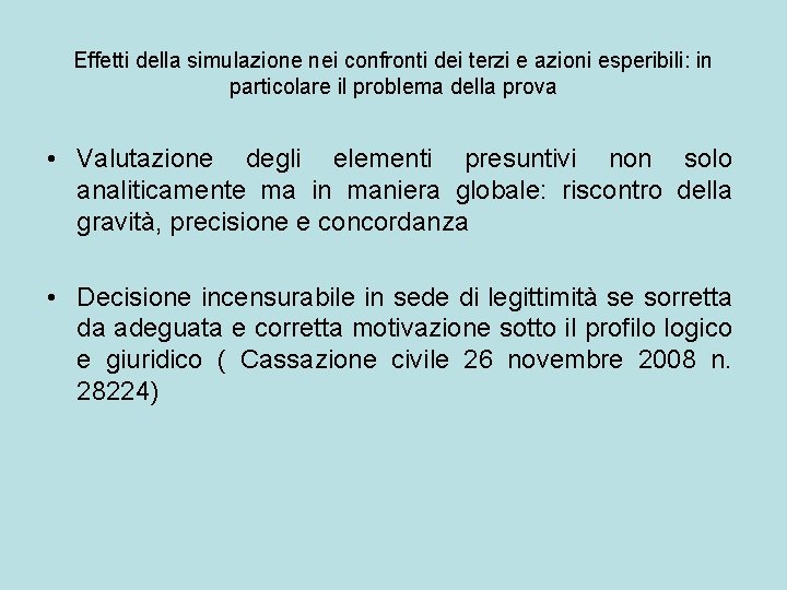 Effetti della simulazione nei confronti dei terzi e azioni esperibili: in particolare il problema