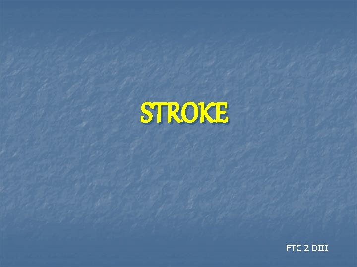 STROKE FTC 2 DIII 