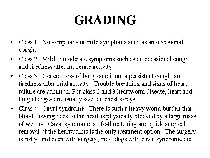 GRADING • Class 1: No symptoms or mild symptoms such as an occasional cough.