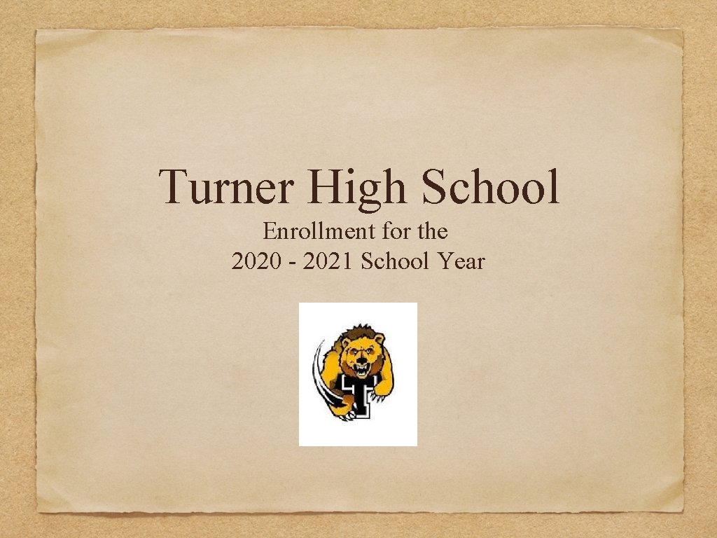 Turner High School Enrollment for the 2020 - 2021 School Year 