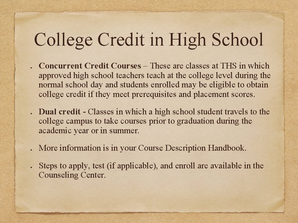 College Credit in High School Concurrent Credit Courses – These are classes at THS