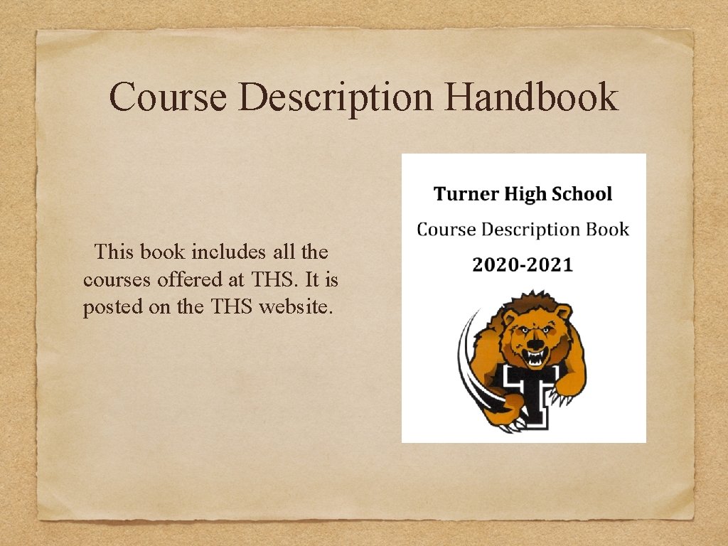 Course Description Handbook This book includes all the courses offered at THS. It is