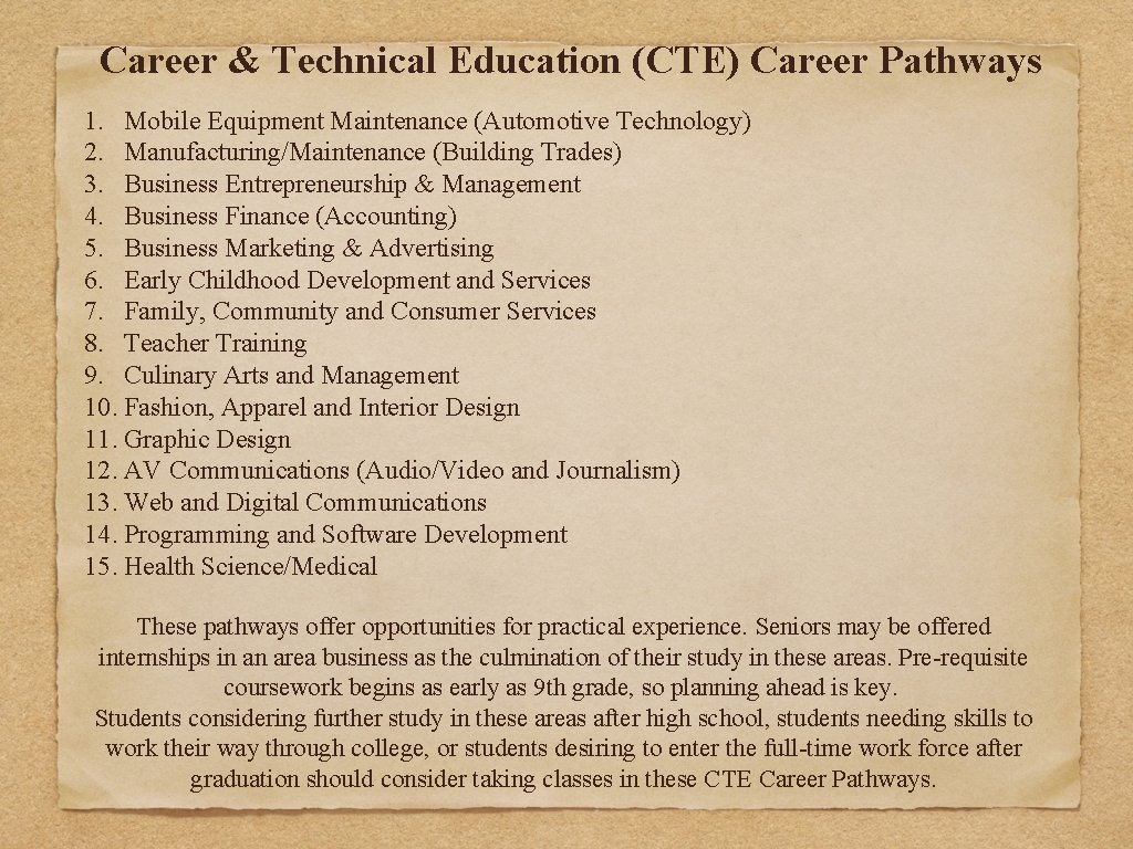 Career & Technical Education (CTE) Career Pathways 1. Mobile Equipment Maintenance (Automotive Technology) 2.