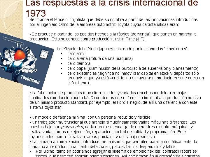 Las respuestas a la crisis internacional de 1973 Se impone el Modelo Toyotista que