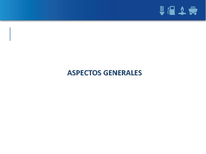 ASPECTOS GENERALES 