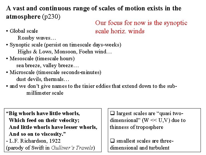 A vast and continuous range of scales of motion exists in the atmosphere (p