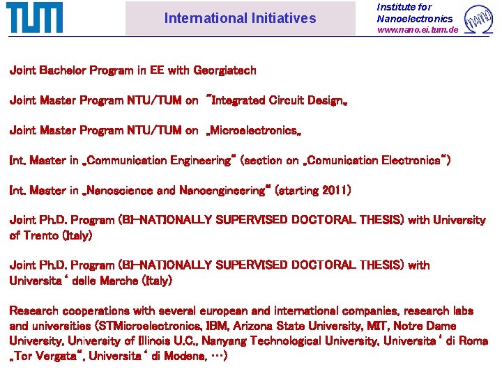 International Initiatives Institute for Nanoelectronics www. nano. ei. tum. de Joint Bachelor Program in