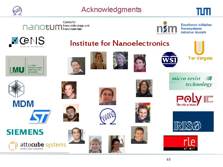 Acknowledgments Institute for Nanoelectronics U Tor Vergata MDM nan o 48 