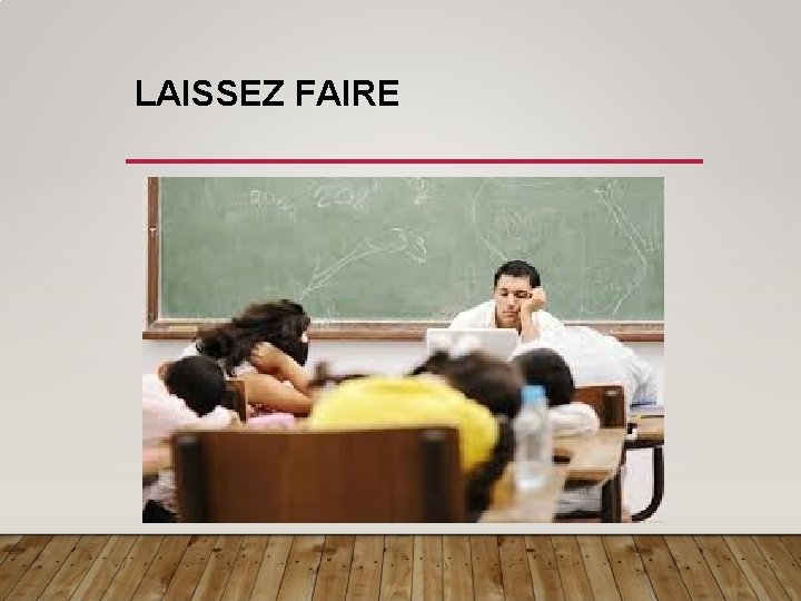 LAISSEZ FAIRE 