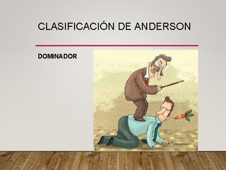 CLASIFICACIÓN DE ANDERSON DOMINADOR 