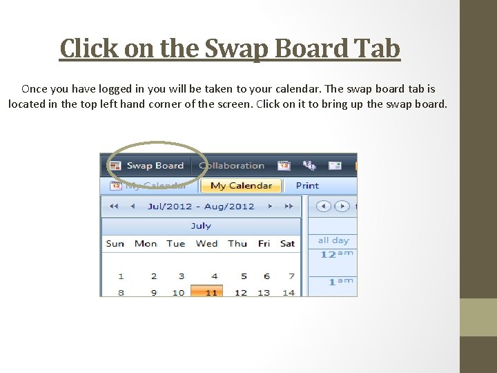 Click on the Swap Board Tab Once you have logged in you will be