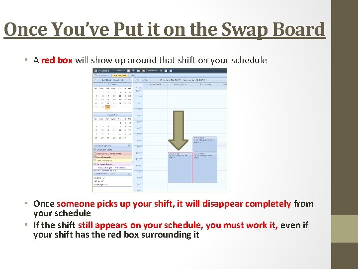 Once You’ve Put it on the Swap Board • A red box will show