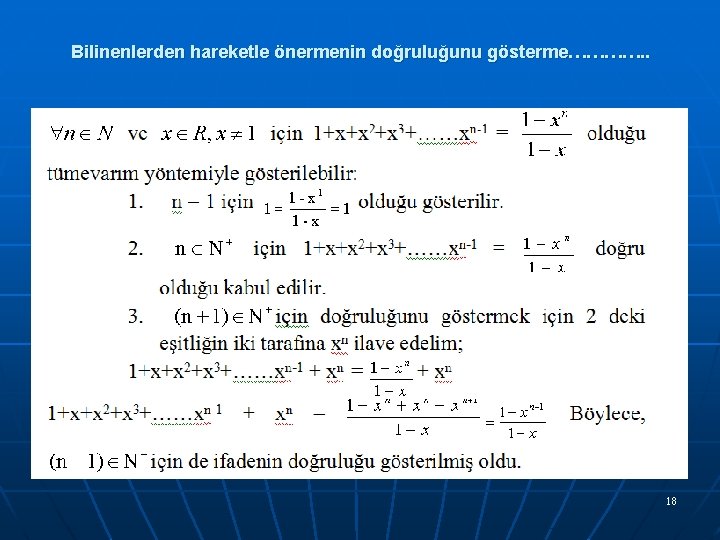 Bilinenlerden hareketle önermenin doğruluğunu gösterme…………. . 18 