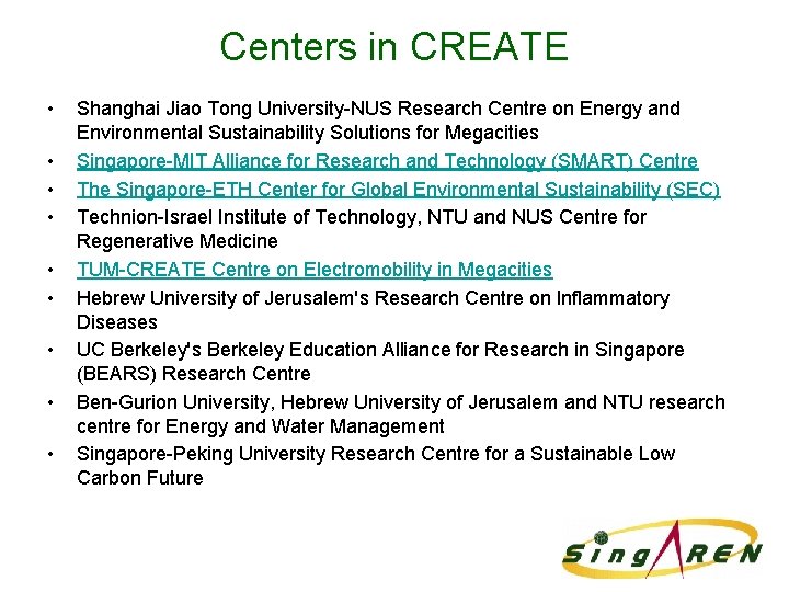 Centers in CREATE • • • Shanghai Jiao Tong University-NUS Research Centre on Energy