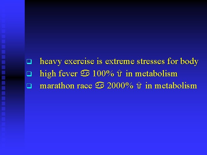 q q q heavy exercise is extreme stresses for body high fever 100% in