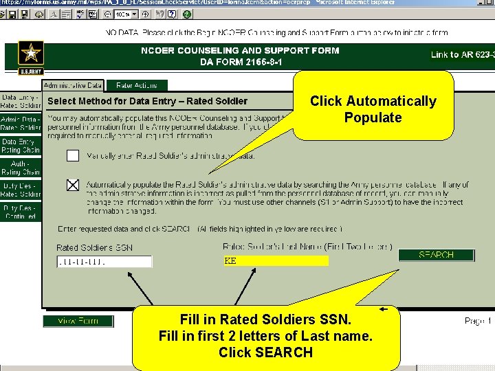 Click Automatically Populate Fill in Rated Soldiers SSN. Fill in first 2 letters of