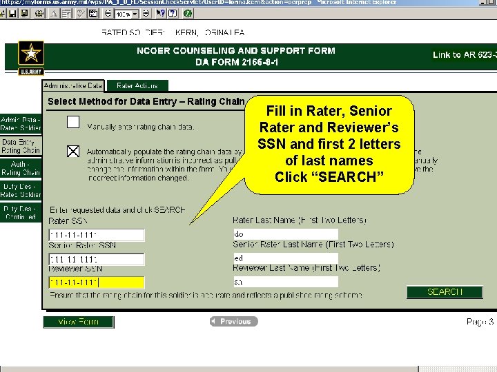 Fill in Rater, Senior Rater and Reviewer’s SSN and first 2 letters of last