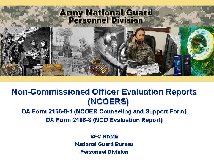 Non-Commissioned Officer Evaluation Reports (NCOERS) DA Form 2166 -8 -1 (NCOER Counseling and Support