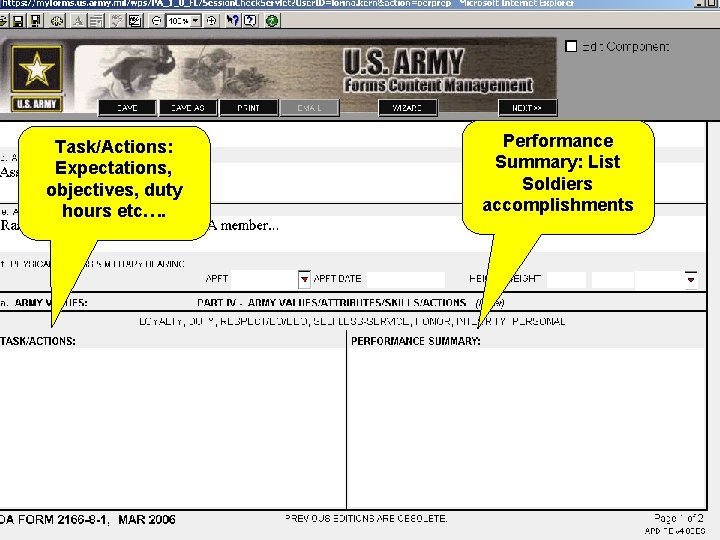 Task/Actions: Expectations, objectives, duty hours etc…. Performance Summary: List Soldiers accomplishments 
