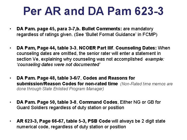 Per AR and DA Pam 623 -3 • DA Pam. page 45, para 3