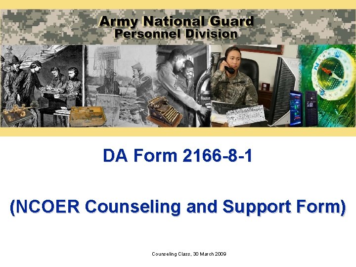 DA Form 2166 -8 -1 (NCOER Counseling and Support Form) Counseling Class, 30 March