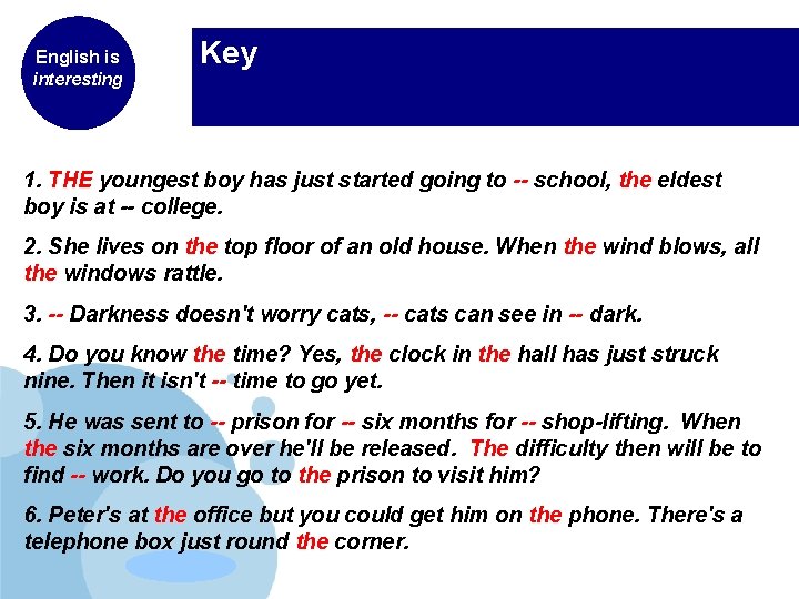 English is interesting Key 1. THE youngest boy has just started going to --