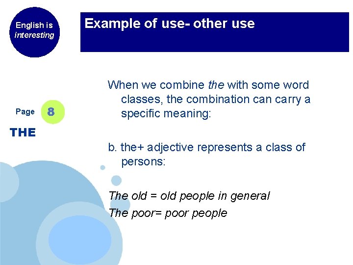 English is interesting Page Example of use- other use When we combine the with