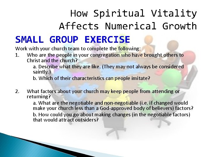 How Spiritual Vitality Affects Numerical Growth SMALL GROUP EXERCISE Work with your church team