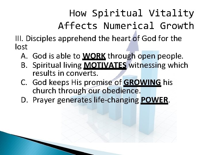 How Spiritual Vitality Affects Numerical Growth III. Disciples apprehend the heart of God for