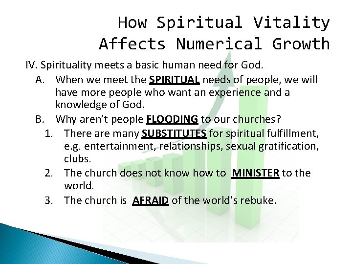 How Spiritual Vitality Affects Numerical Growth IV. Spirituality meets a basic human need for