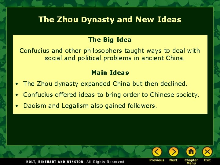 The Zhou Dynasty and New Ideas The Big Idea Confucius and other philosophers taught