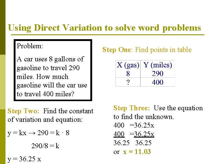 Using Direct Variation to solve word problems Problem: Step One: Find points in table