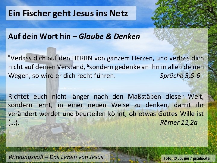 Ein Fischer geht Jesus ins Netz Auf dein Wort hin – Glaube & Denken
