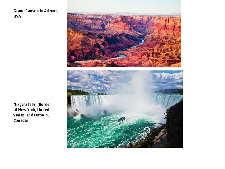 Grand Canyon in Arizona, USA Niagara falls, (Border of New York, United States, and