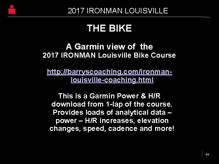 2017 IRONMAN LOUISVILLE THE BIKE A Garmin view of the 2017 IRONMAN Louisville Bike 2017 IRONMAN LOUISVILLE THE BIKE A Garmin view of the 2017 IRONMAN Louisville Bike