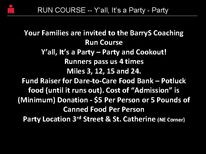 RUN COURSE -- Y’all, It’s a Party - Party Your Families are invited to RUN COURSE -- Y’all, It’s a Party - Party Your Families are invited to
