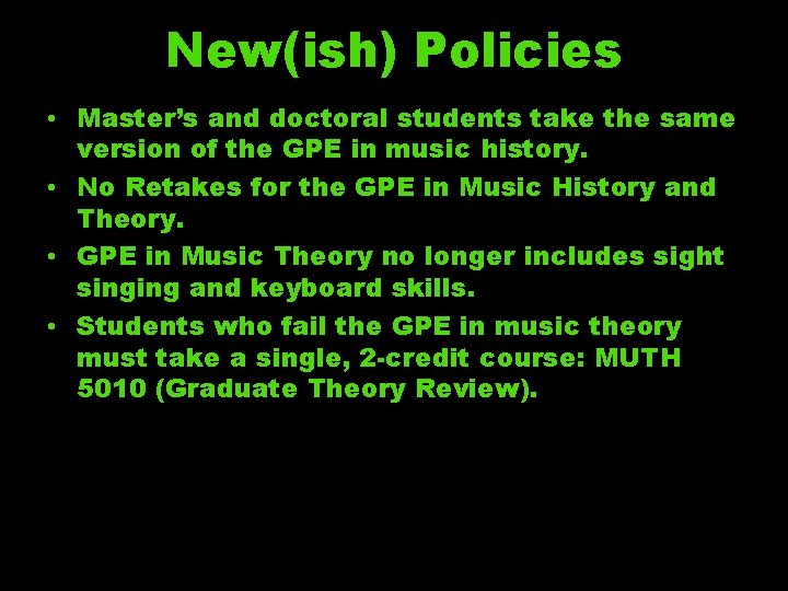 New(ish) Policies • Master’s and doctoral students take the same version of the GPE