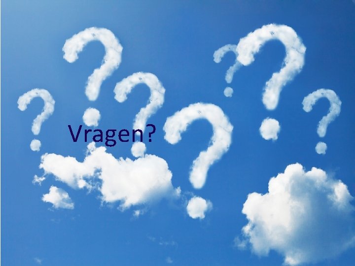 Vragen? 