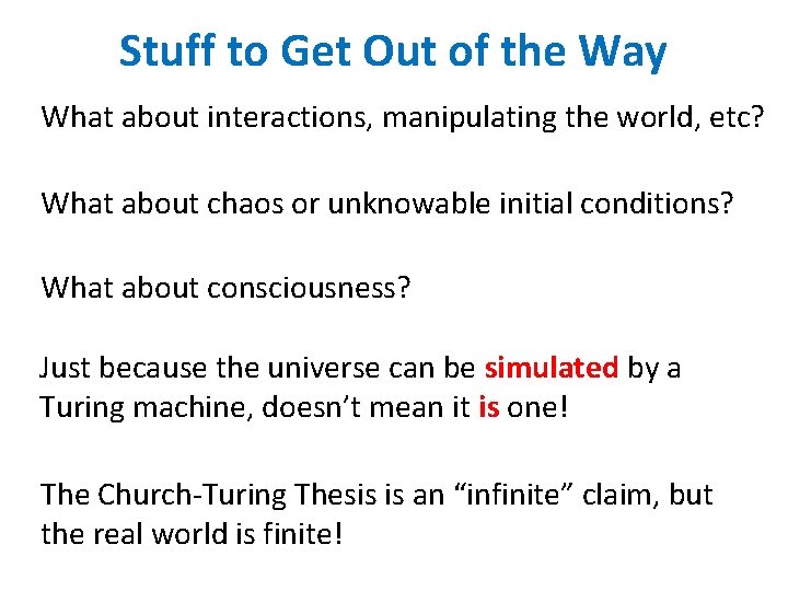 Stuff to Get Out of the Way What about interactions, manipulating the world, etc? Stuff to Get Out of the Way What about interactions, manipulating the world, etc?