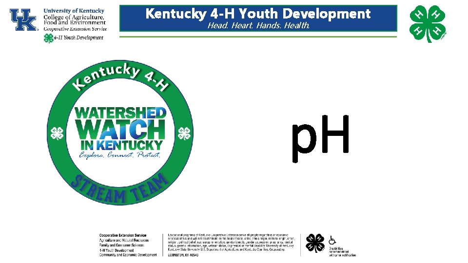 Kentucky 4 -H Youth Development Head. Heart. Hands. Health. p. H Kentucky 4 -H Youth Development Head. Heart. Hands. Health. p. H