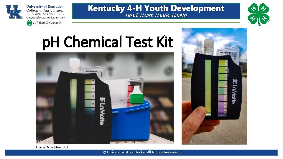 Kentucky 4 -H Youth Development Head. Heart. Hands. Health. p. H Chemical Test Kit Kentucky 4 -H Youth Development Head. Heart. Hands. Health. p. H Chemical Test Kit