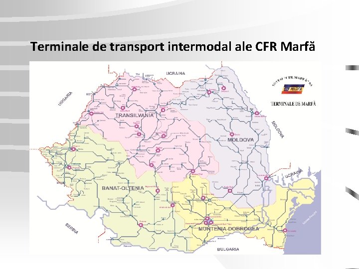 Terminale de transport intermodal ale CFR Marfă Terminale de transport intermodal ale CFR Marfă