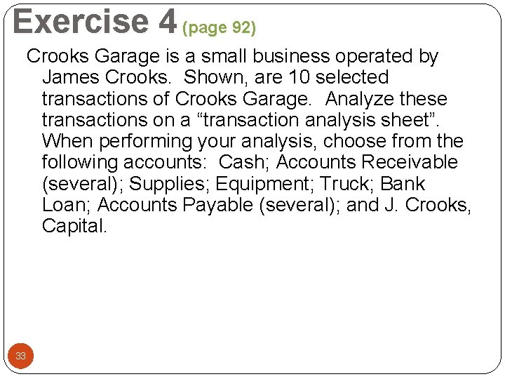 Exercise 4 (page 92) Crooks Garage is a small business operated by James Crooks.