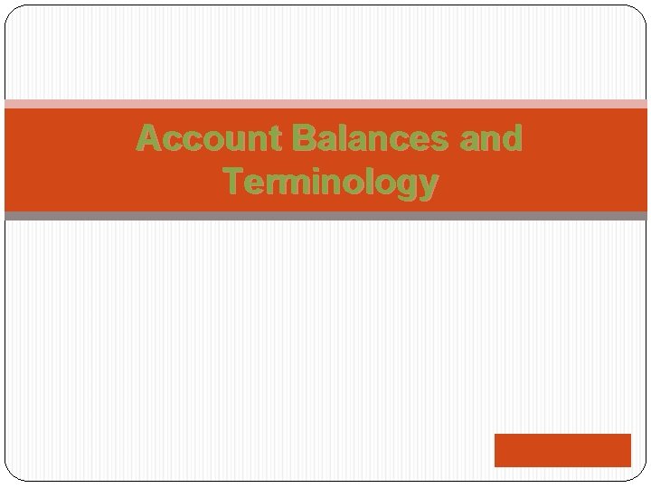 Account Balances and Terminology 