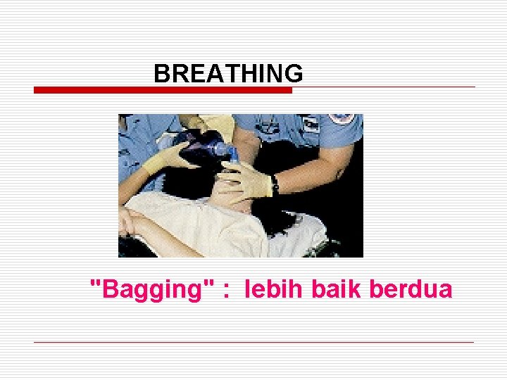 BREATHING "Bagging" : lebih baik berdua 